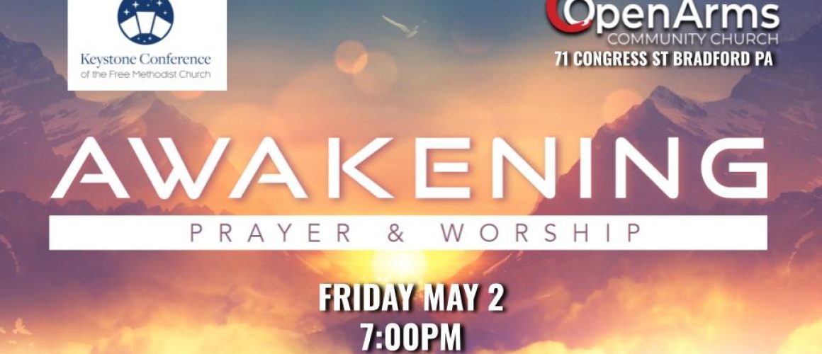 Awakening Service Keystone Conference at Open Arms