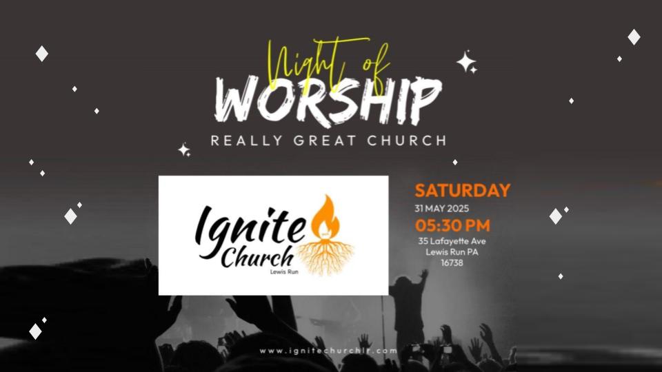 Night of Worship - Ignite Church Lewis Run PA