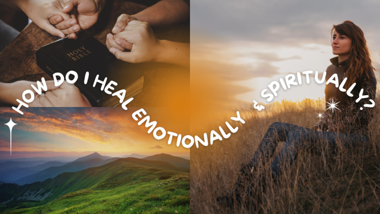how do i heal emotionally and spiritually?