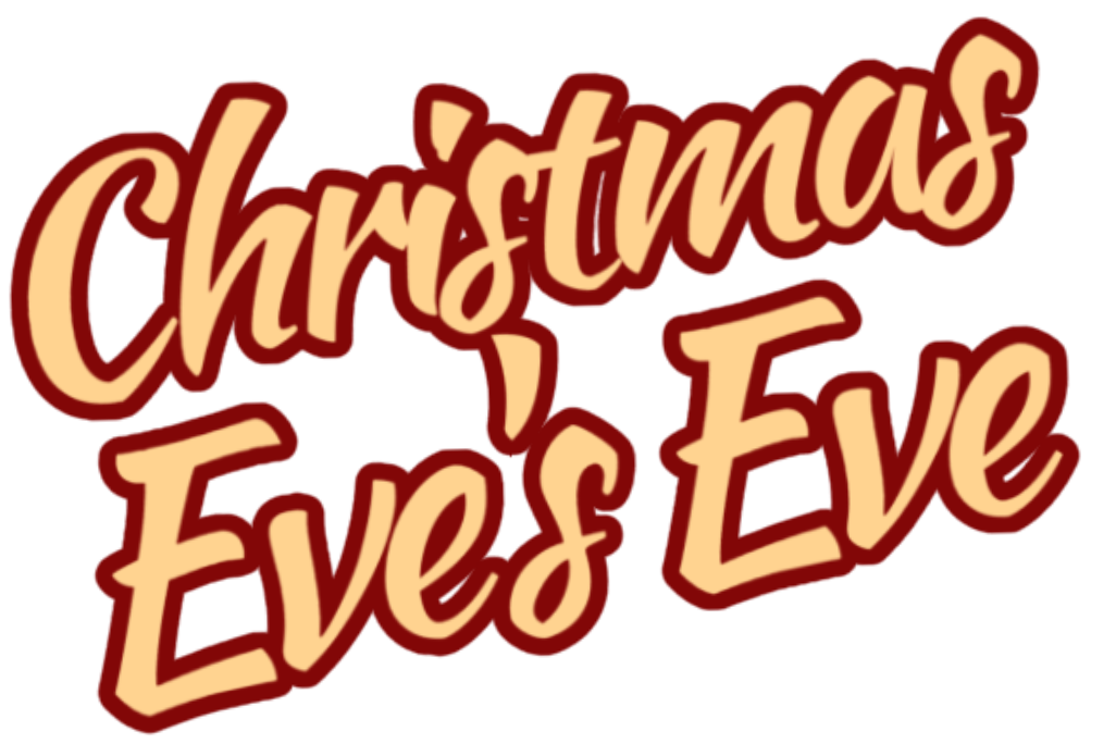Christmas Eve's Eve 2025 (Presentation) christmas eves eve