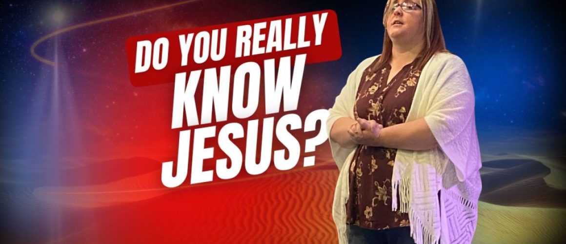 do you really know jesus?