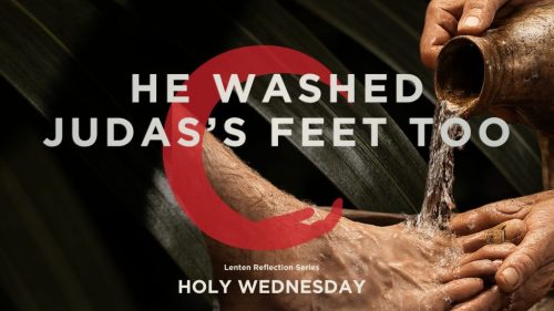 Holy Wednesday Judas betrayal and forgiveness