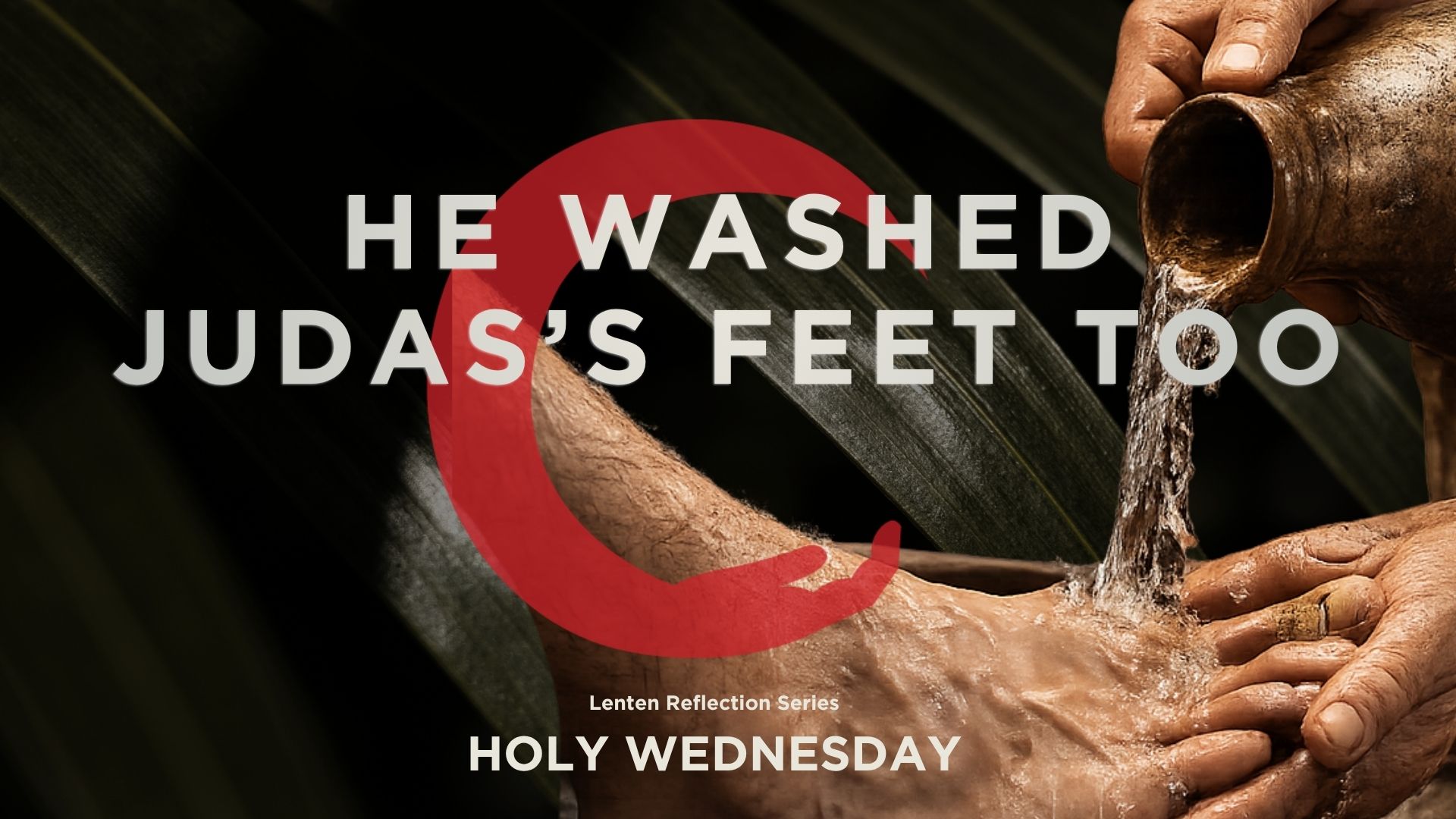 Holy Wednesday Judas betrayal and forgiveness