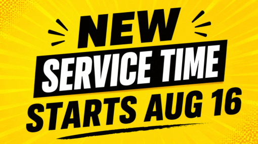New Service time Starts Aug 16